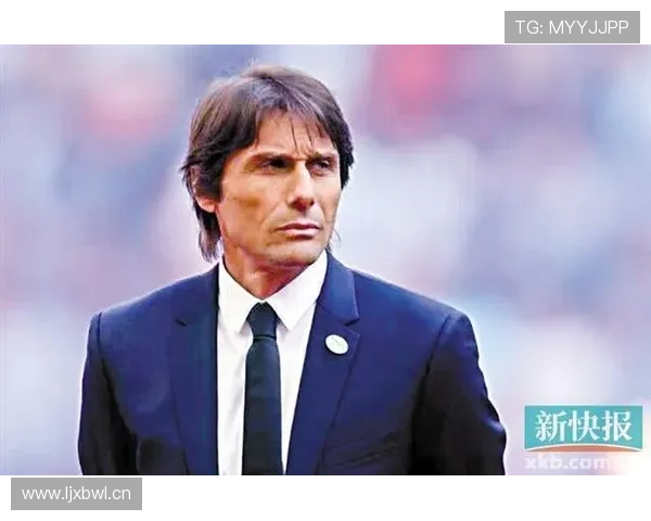 安东尼奥·孔蒂重返英超，球队实力提升值得关注