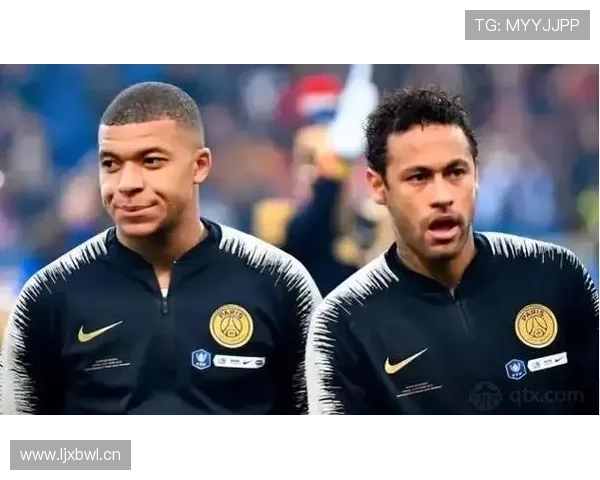 姆巴佩与内马尔关系裂痕：战术地位与更衣室影响力之争